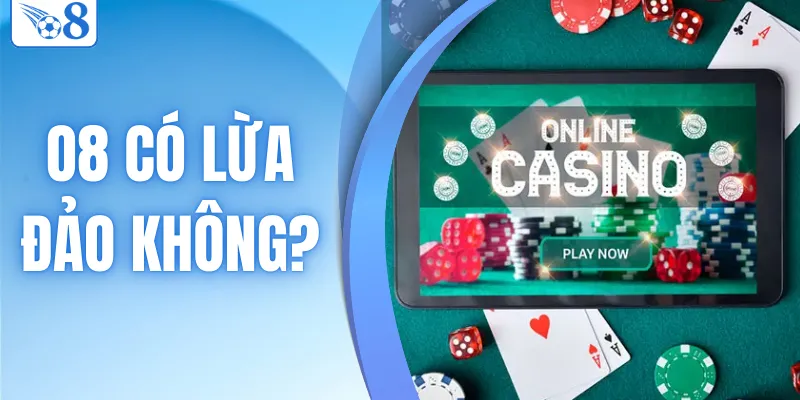 o8 có lừa đảo không